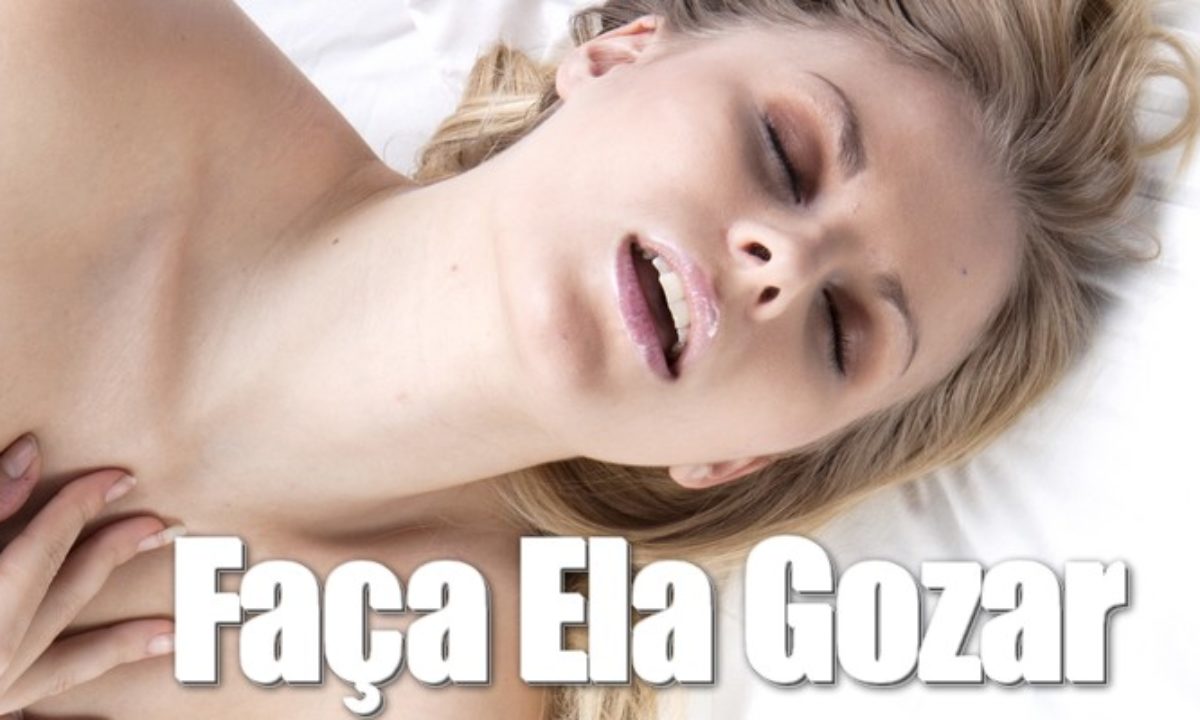 Como Fazer Uma Mulher Ter Orgasmo - Tulipa Vermelha